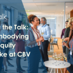 Walking the Talk: What Embodying Racial Equity Looks Like at CBV